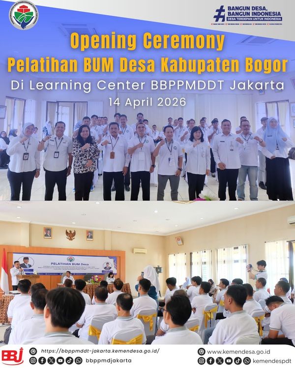 Opening Ceremony Pelatihan BUM Desa Kabupaten Bogor di Learning Center BBPPMDDT Jakarta April 14, 2026